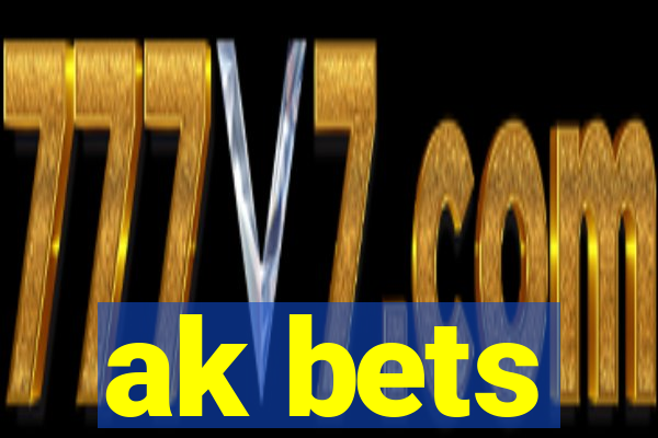 ak bets